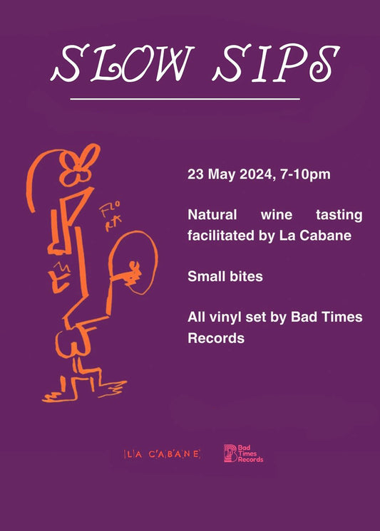 Slow Sips with Bad Time Records 23.05.2024