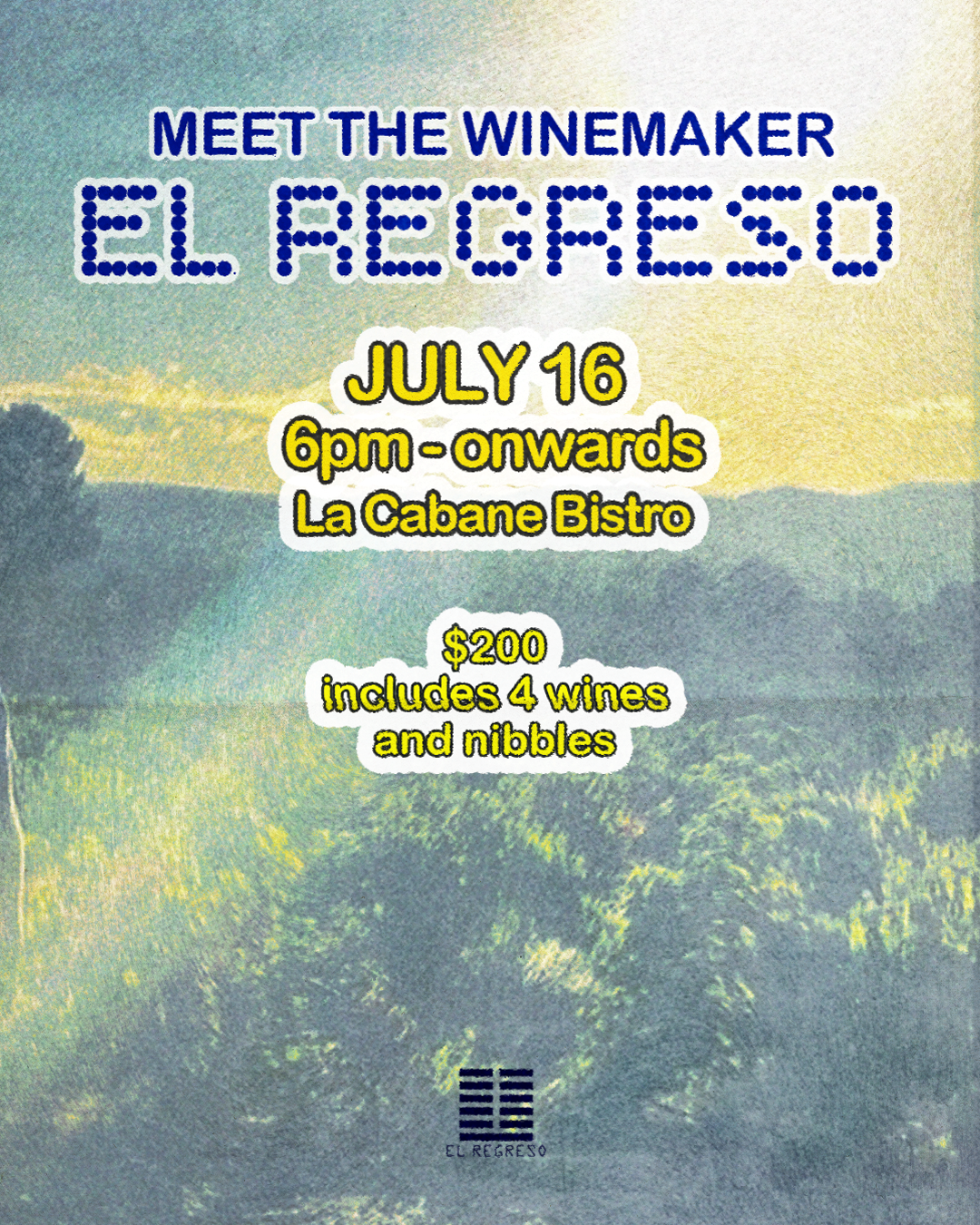 Meet the Winemaker: El Regreso Wines 16.07.2026
